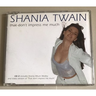 ซีดีซิงเกิ้ล ลิขสิทธิ์ มือ 2 สภาพดี...250 บาท “Shania Twain”ซิงเกิ้ล"That Dont Impress Me Much”*แผ่นMade in EU*