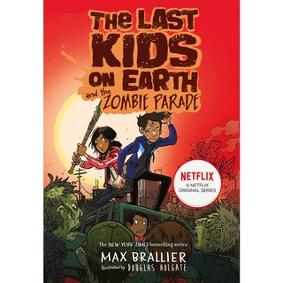 Last Kids on Earth and the Zombie Parade ( The Last Kids on Earth 2 ) สั่งเลย!! หนังสือภาษาอังกฤษมือ1 (New)