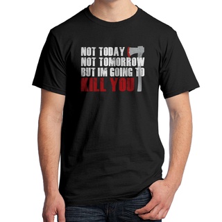 เสื้อยืดผ้าฝ้ายพิมพ์ลายแฟชั่นเสื้อยืด พิมพ์ลาย Walking Dead Not Today Not Tommorrow But I Going to Kill You 1760 สําหรับ