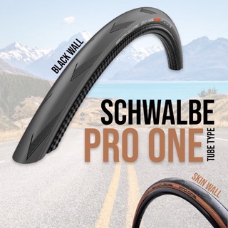 ยางนอก ขอบพับ Schwalbe Pro One 1 Tube type รุ่นยางใส่ยางใน