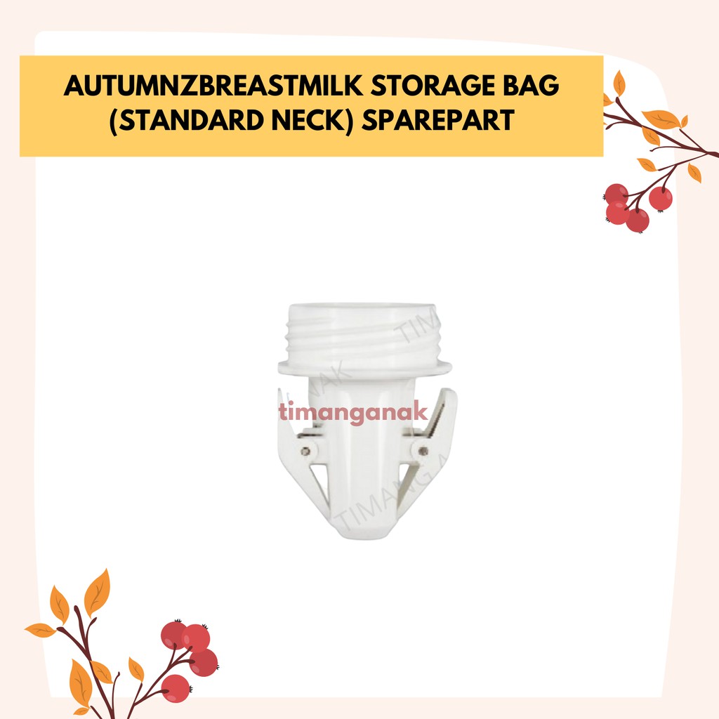AUTUMNZ- BRASTMILK STORAGE BAG ADAPTER *คอมาตรฐาน* (SPAREPART)