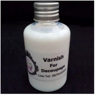 แวนิช Varnish เดคูพาจ Decoupage สำหรับงานเดคูพาจ 120 ml