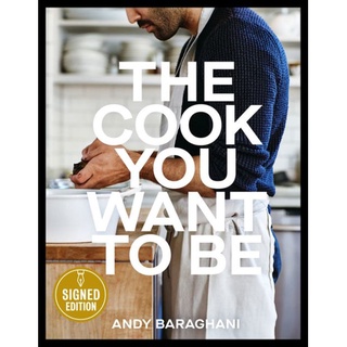 The Cook You Want to Be : Recipes and Advice for Defining and Developing Your Cooking Style