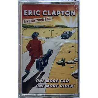 Cassette Tape เทปคาสเซ็ตเพลง Eric Clapton อัลบั้ม One More Car One More Rider แสดงสด 2001 สองม้วนคู่ ลิขสิทธิ์ ซีล