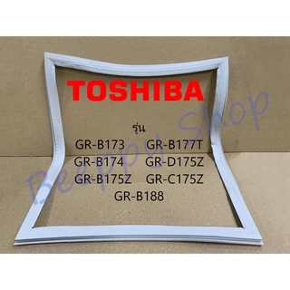ขอบยางตู้เย็น Toshiba รุ่น GR-B143Z/B144Z/B145Z/B148/D145/D147/D148/B173/B174/B175Z/B177T/B183/B185/B187T/B188 ของแท้