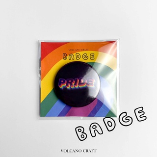 เข็มกลัดขนาด 4.4 cm - Badge (Pride)