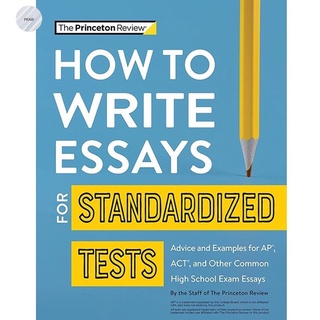 THE PRINCETON REVIEW : HOW TO WRITE ESSAYS FOR STANDARDIZED TESTS (ADVICE AND EXA