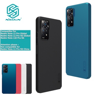 Nillkin เคสโทรศัพท์มือถือ PC แข็ง เนื้อแมตต์ พลาสติก สําหรับ Redmi Note 11 Pro 4G 5G Global Redmi Note 11E Pro 5G