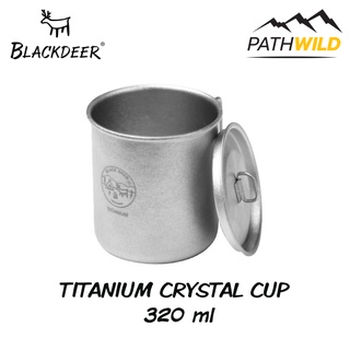 แก้วน้ำไททาเนียม BLACKDEER YI TITANIUM CRYSTAL CUP 320 ML WITH LID ทนความร้อน ทนต่อการกัดกร่อน หูจับพับได้ไม่เกะกะ เบา