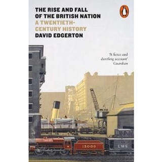 NEW หนังสือใหม่ RISE AND FALL OF THE BRITISH NATION, THE: A TWENTIETH-CENTURY HISTORY