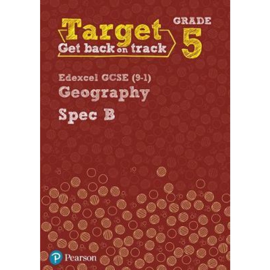 Target Grade 5 Endexcel GCSE (9-1) สมุดงานฝึกงานภูมิศาสตร์ Spec B โดย John Hopkin (ฉบับสหราชอาณาจักร