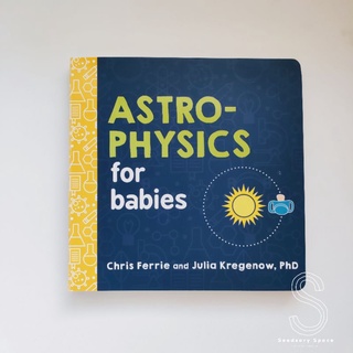 [พร้อมส่ง] หนังสือบอร์ดบุค 🌞 Astrophysics for Babies 🌞