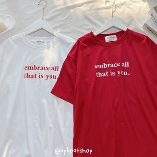 เสื้อยืดลาย embrace all that is you (Oversize - cotton)