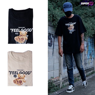 SuperHip Bear FeelGood เสื้อ oversize T-Shirt Street fahion Cotton 100%