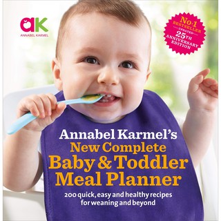 Annabel Karmels New Complete Baby &amp; Toddler Meal Planner - 4th Edition [Hardcover] หนังสืออังกฤษมือ1(ใหม่)พร้อมส่ง