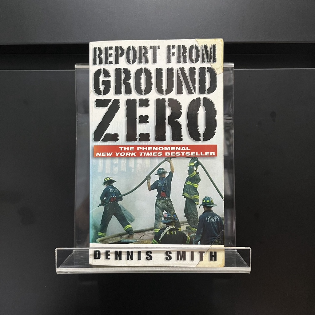 Report from Ground Zero - Dennis Smith