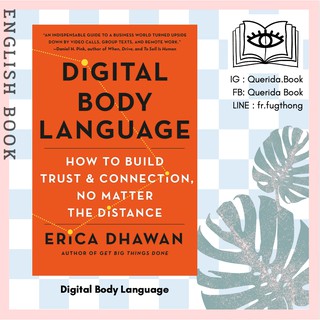 [Querida] หนังสือภาษาอังกฤษ Digital Body Language: How to Build Trust and Connection, No Matter by Erica Dhawan