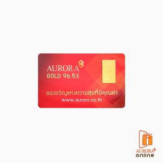 AURORA ทองคำ / ทองคำแท่ง / ทองแผ่น 1 สลึง ทอง 96.5% *ของแท้* #1