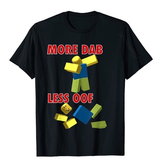 ขายดี!Funny Video Gamer Less Oof More Dab For Noob Or Pro Gaming T-Shirt Summer Tops T Shirt For Adult Cotton T Shirt Le