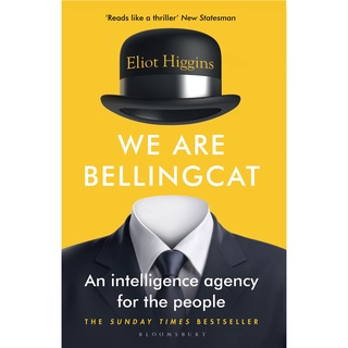 หนังสือพร้อมส่ง We Are Bellingcat : An Intelligence Agency for the People [Paperback]