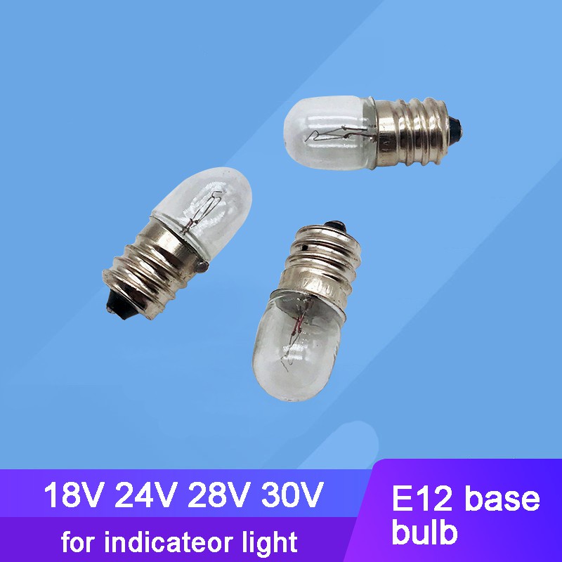 10 ชิ้น E12 15V 18V 24V 28V 30V หลอดไฟขนาดเล็กสําหรับไฟแสดงสถานะ