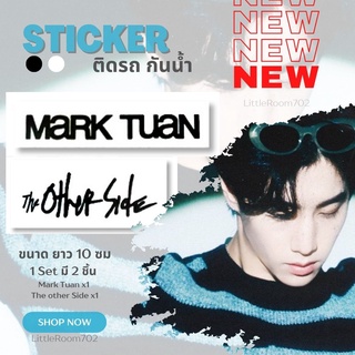 Sticker 🐰 Mark Tuan  | The other Side  (1 Set มี 2 ชิ้น) มาร์ค ต้วน Got7ยาว 10 cm  สติกเกอร์ ติดรถ กันน้ำ