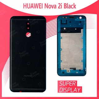 Huawei Nova 2i/RNE-L22 อะไหล่บอดี้ เคสกลางพร้อมฝาหลัง Body For huawei nova 2i/rne-l22 Super Display