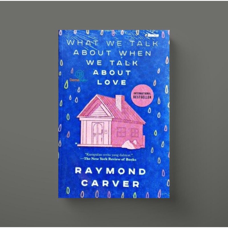 What We Talk About When We Talk About Love - Raymond Carver