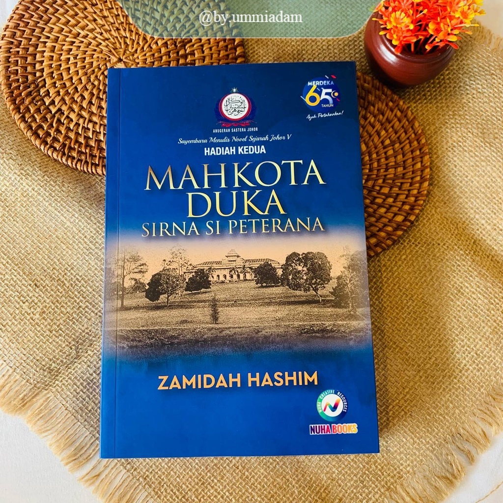 NUHA BOOKS ~ Crown of Duka Sirna Si Peterana (History Novel) - Zamidah Hashim