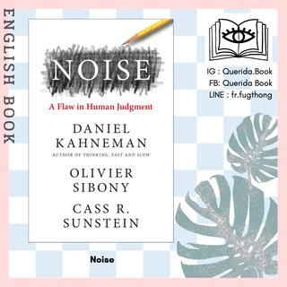 [Querida] หนังสือภาษาอังกฤษ Noise : A Flaw in Human Judgment