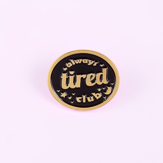 Always Tired Club เข็มกลัด โลหะผสม สีดํา ทรงกลม สไตล์พังก์ สําหรับผู้หญิง และผู้ชาย