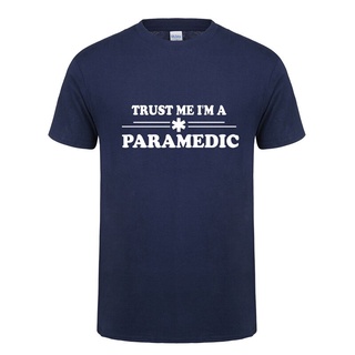 [S-5XL] เสื้อยืด ผ้าฝ้าย พิมพ์ลาย Trust Me I Am Paramedics อินเทรนด์สําหรับผู้ชาย