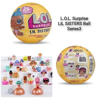 L.O.L. Surprise LIL SISTERS Ball Series3 ไข่เซอร์ไพรส์ #ลูกเหลือง