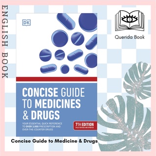 [Querida] หนังสือภาษาอังกฤษ Concise Guide to Medicine &amp; Drugs Your Essential Quick Reference to over 3,000 Prescription