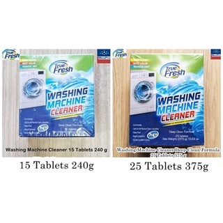 True Fresh® Washing Machine Cleaner Deep Clean Formula 15 or 25 Tablets เม็ดทำความสะอาดเครื่องซักผ้า