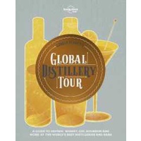Lonely Planet's Global Distillery Tour (Lonely Planet) [Hardcover]