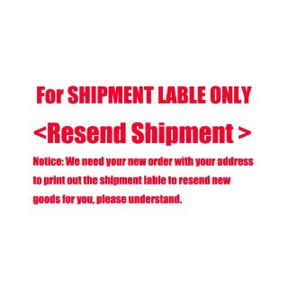 For Shipment Label Only Resend Shipments