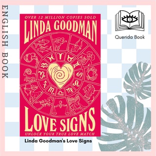 Linda Goodmans Love Signs : New Edition of the Classic Astrology Book on Love: Unlock Your True Love Match