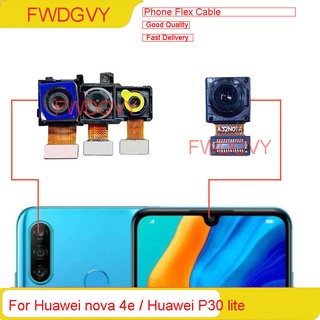 ของแท้ โมดูลกล้องหน้า หลัง สายเคเบิลอ่อน อะไหล่สํารอง สําหรับ Huawei nova 4e P30 lite