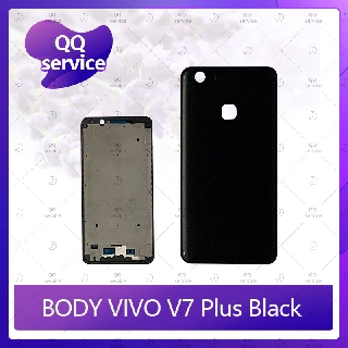 Body VIVO V7 Plus/V7+ อะไหล่บอดี้ เคสกลางพร้อมฝาหลัง Body อะไหล่มือถือ คุณภาพดี QQ service