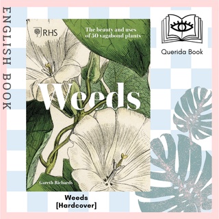 [Querida] หนังสือภาษาอังกฤษ Weeds : The Beauty and Uses of 50 Vagabond Plants [Hardcover]