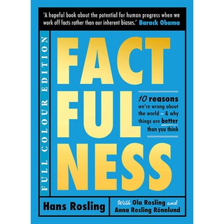 Factfulness Illustrated : Ten Reasons Were Wrong about the World - Why Things are Better than You Think [Hardcover]