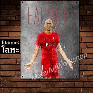 ป้ายเหล็ก ฟาบินโญ่ ลิเวอร์พูล ลิเวอร์พูล สกรีนลายเหล็กขูดขีดเท่ๆ Fabinho Liverpool โปสเตอร์ โลหะ รูป ภาพ นักฟุตบอล