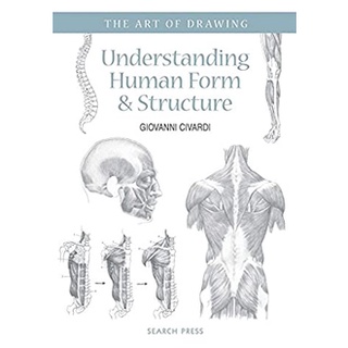 Understanding Human Form &amp; Structure (Art of Drawing) หนังสือภาษาอังกฤษมือ1(New) ส่งจากไทย