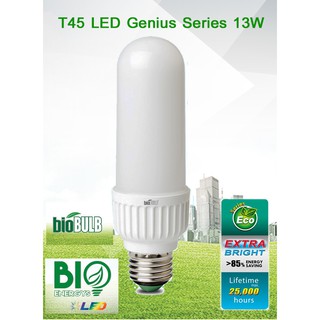 Biobulb T45 LED Genius Series 13W หลอดประหยัดไฟ หลอดแอลอีดี 13 วัตต์ แสงขาว