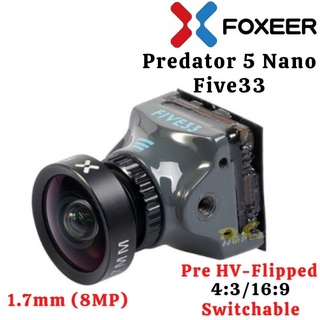 Foxeer Predator กล้องวงจรปิด 5 Nano Five33 Edition Pre HV-Flipped 1000TVL 1.7 มม. CMOS 1/3 นิ้ว 4:3/16:9 FPV XJ523