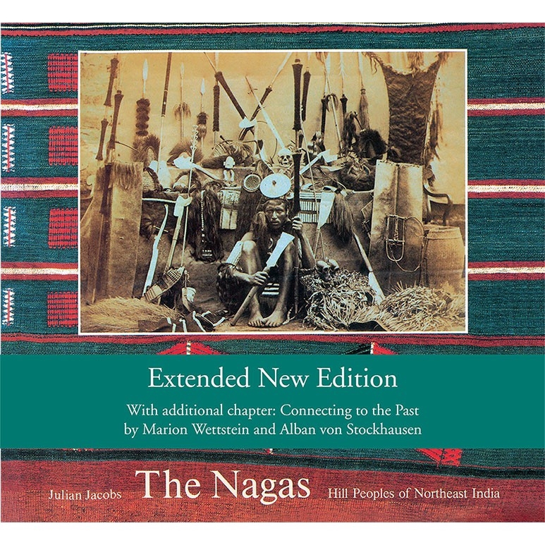 The Nagas Hill Peoples of Northeast India