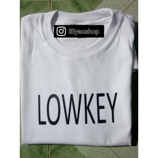 LOWKEY พรีเมี่ยมคุณภาพทําเสื้อยืด Unisex +^9