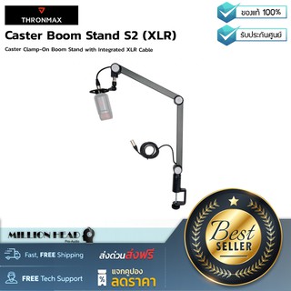 Thronmax : Caster Boom Stand S2 (XLR) by Millionhead (ขาไมคโครโฟนแบบหนีบกับโต๊ะสำหรับ XLR ไมค์)