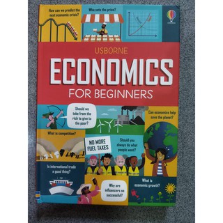 Economics For Beginners สำนักพิมพ์  Usborne หนังสือสารานุกรม ด้านเศรษฐศาสตร์ ภาษาอังกฤษ สำหรับเยาวชนเด็กโต ปกแข็งพิมพ์สี